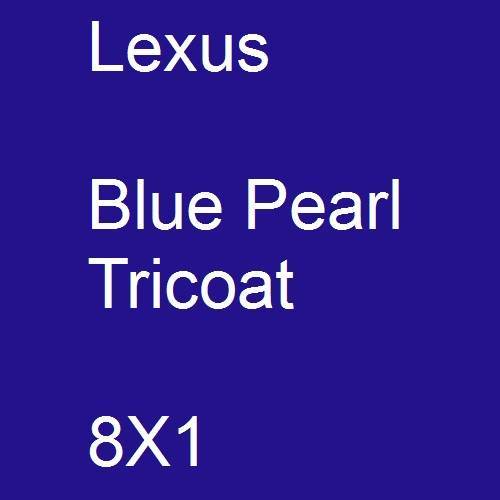 Lexus, Blue Pearl Tricoat, 8X1.